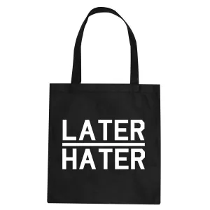 Later Hater Tote Bag